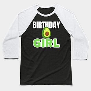 AVOCADO BIRTHDAY GIRL Baseball T-Shirt